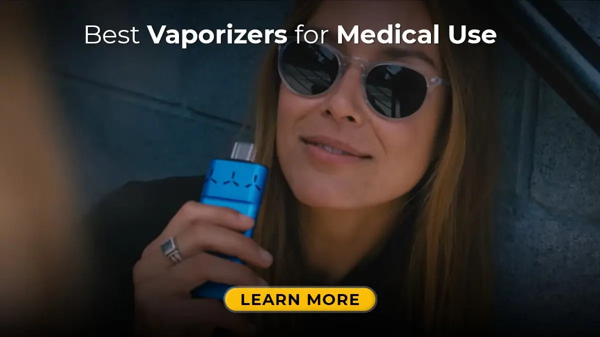 Best Vaporizers for Medical Use