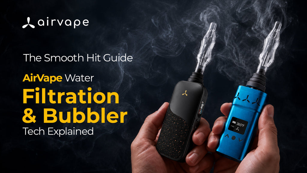 The Smooth Hit Guide: AirVape Water Filtration & Bubbler Tech Explained