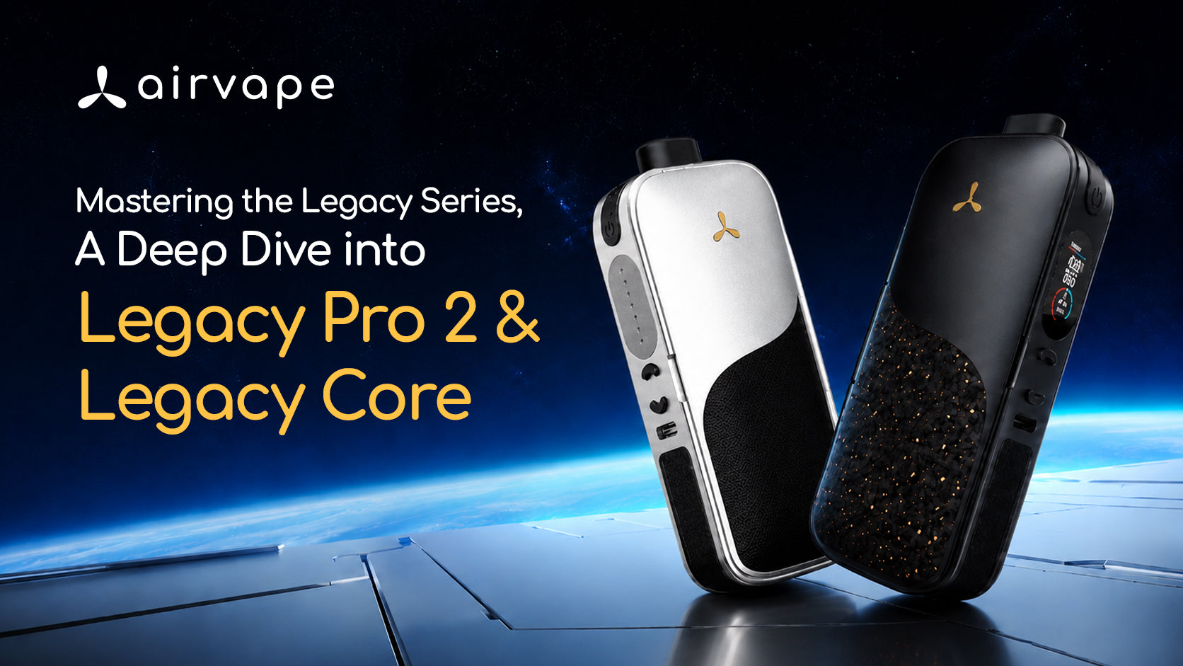Mastering the Legacy Series, A Deep Dive into Legacy Pro 2 & Legacy Core  | Aivape